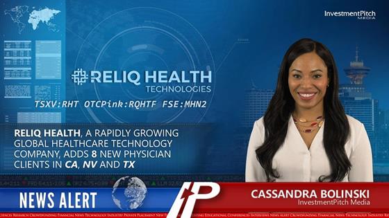 Reliq Health, a rapidly growing global healthcare technology company, adds 8 new physician clients in CA, NV and TX: Reliq Health, a rapidly growing global healthcare technology company, adds 8 new physician clients in CA, NV and TX