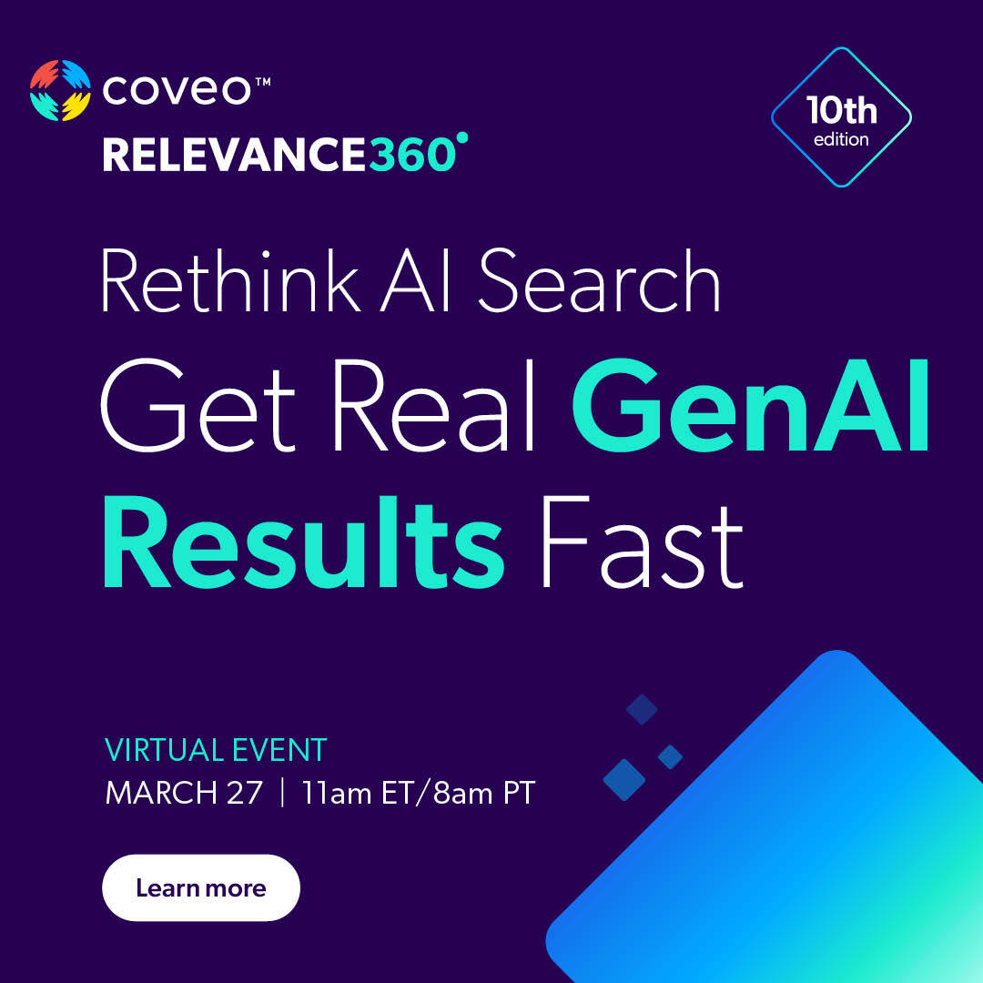 Coveo announces the speakers for the 10th edition of Coveo Relevance 360° on March 27, 2024, at 11:00AM ET for a virtual 60-minute AI Strategy event.
