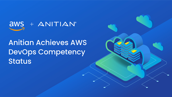Anitian Achieves AWS DevOps Competency Status
