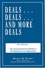 Risk Arbitrage - The Announcement of a Merger is the Beginning of an Opportunity