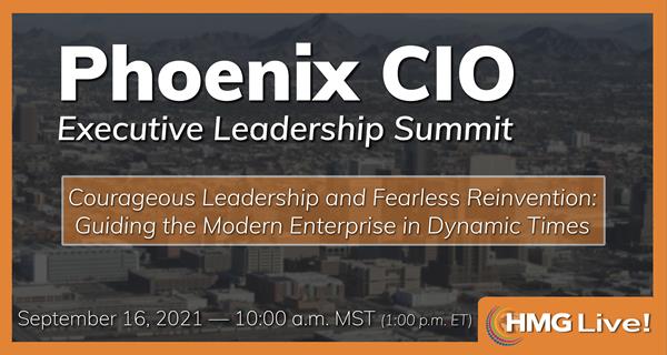 HMG Strategy's 2021 HMG Live! Phoenix CIO Executive Leadership Summit