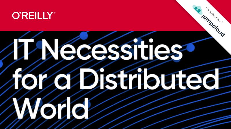 IT Necessities for a Distributed World