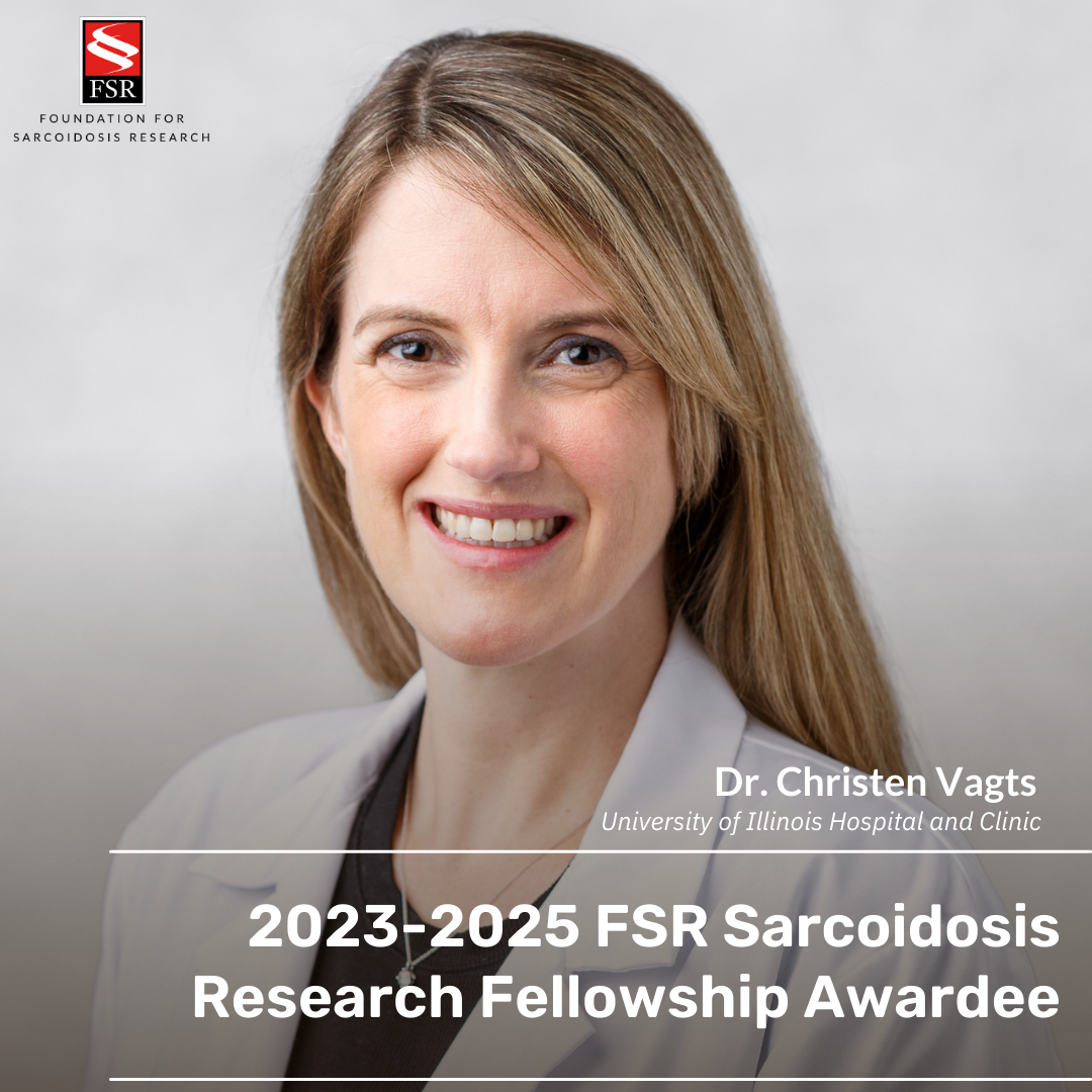 Foundation for Sarcoidosis Research Awards Dr. Christen Vagts, University of Illinois Hospital and Clinic, Fellowship Grant for 2023–2025