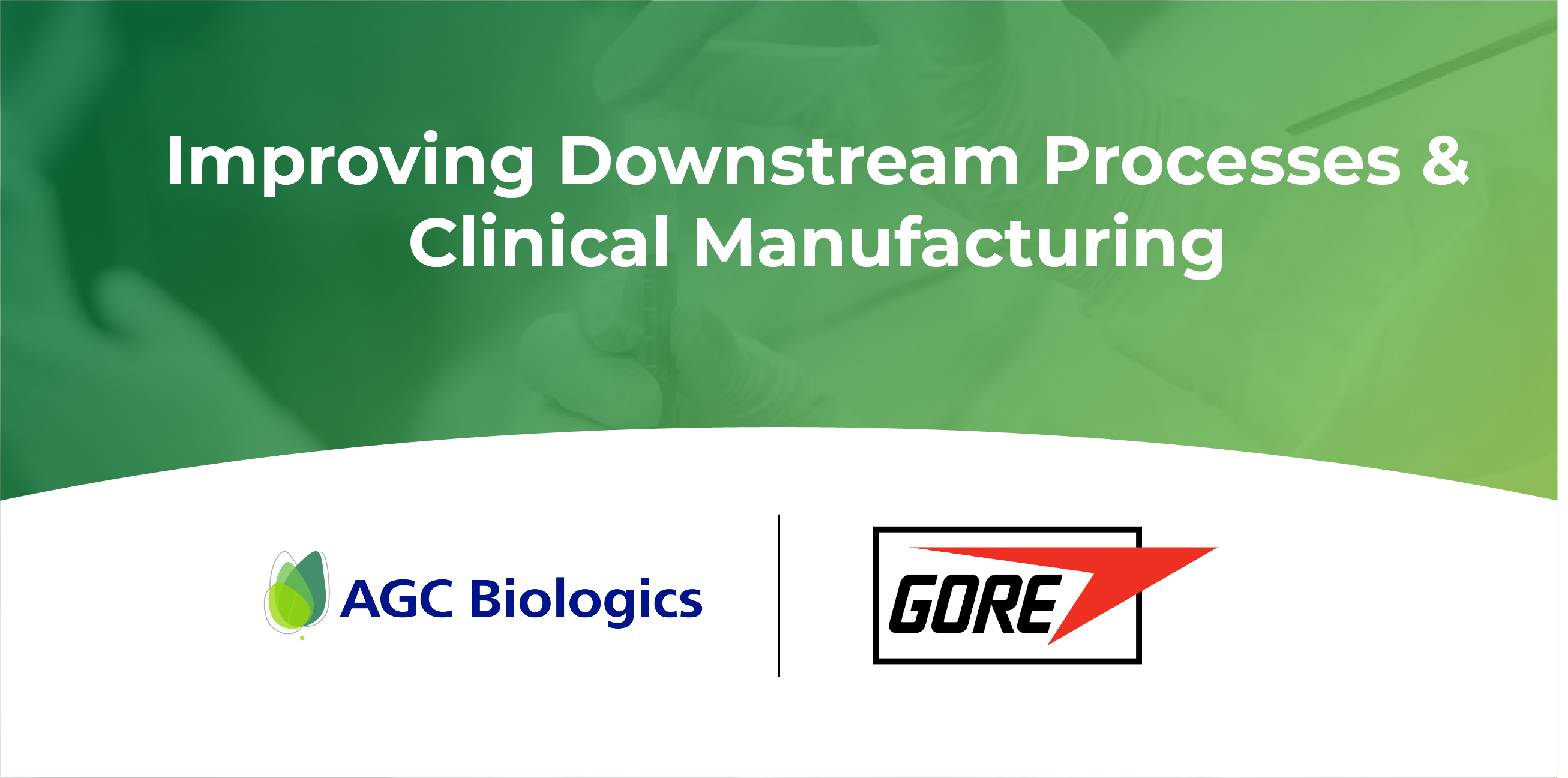 AGC Biologics & GORE Advance Biologics Manufacturing