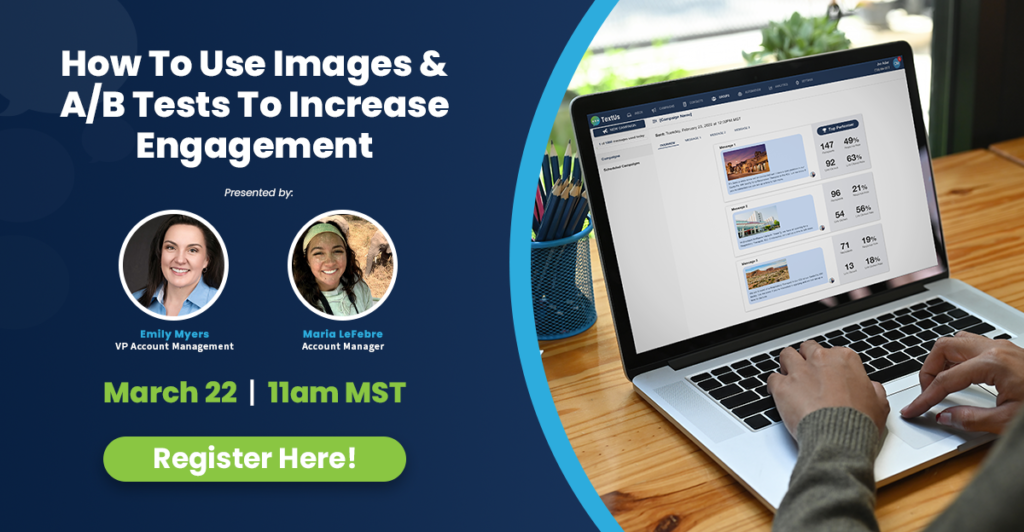 TextUs Webinar: Fill Your Pipeline: How to use Images and A/B testing to Increase Engagement