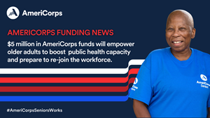 AmeriCorps Invests $5 Million to Support Older American Workforce Development