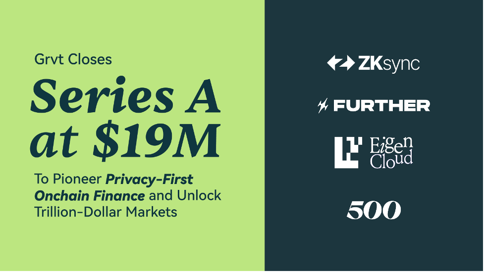 Grvt raises $19m to pioneer privacy-first onchain finance and unlock trillion-dollar markets