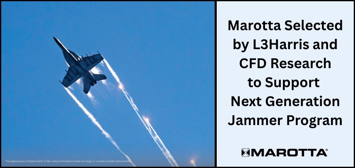 Marotta Selected by L3Harris & CFD Research to Support Next Gen Jammer Program