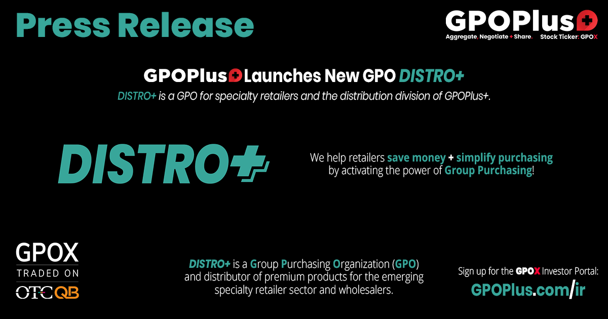 DISTRO+ is a GPO for specialty retailers and the distribution division of GPOPlus+