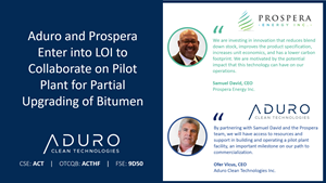 Aduro and Prospera Enter into LOI to Collaborate on Pilot Plant for Partial Upgrading of Bitumen