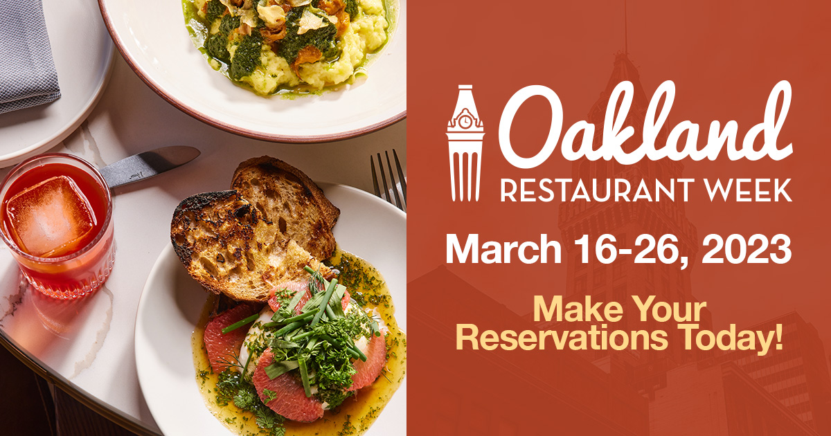 “Feast Your Way through the East Bay" during Oakland Restaurant Week, March 16-26, 2023