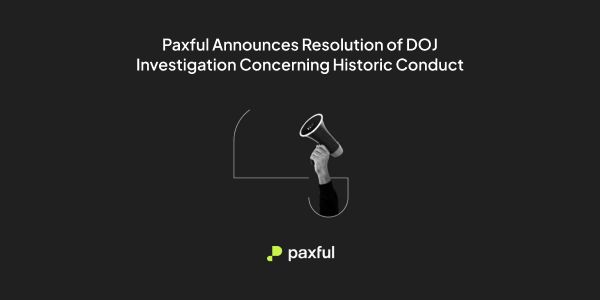 Paxful Announces Resolution of DOJ Investigation Concerning Historic Conduct
