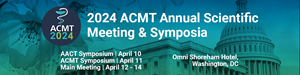 2024 ACMT Annual Scientific Meeting