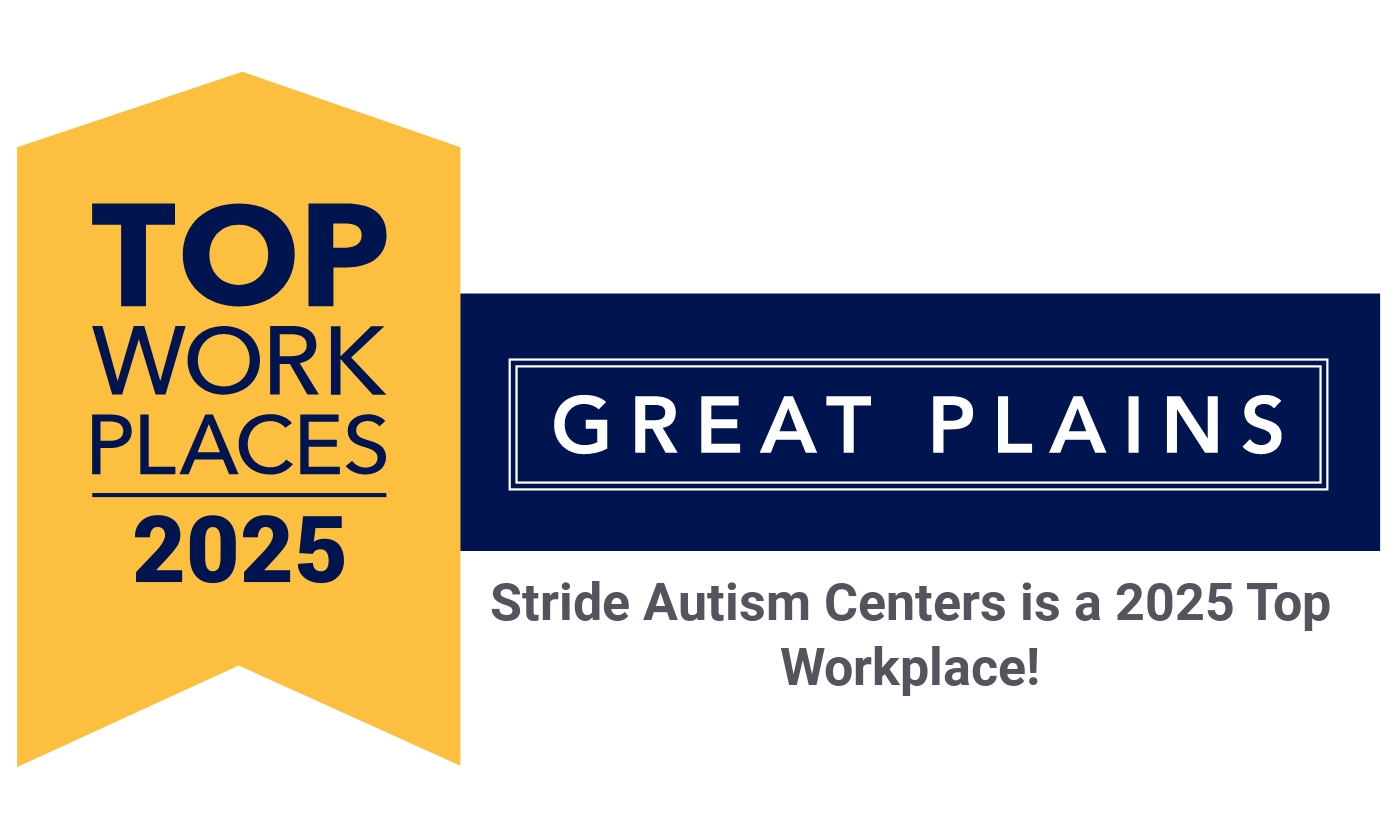 Stride Autism Centers, a leading provider of center-based ABA therapy for preschool-aged children diagnosed with autism, has been recognized as a 2025 Great Plains Top Workplace by Energage.