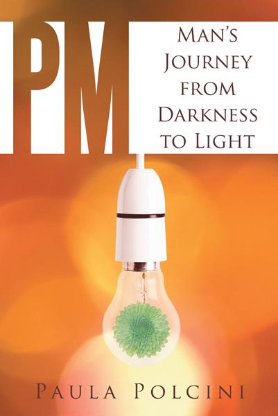 “PM: Man’s Journey from Darkness to Light”
By Paula Polcini 
