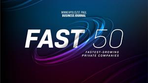 Minneapolis/St. Paul Business Journal Fast 50 - Fastest-Growing Private Companies 