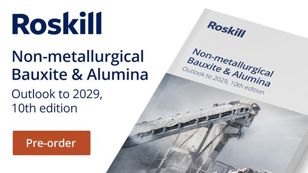 Roskill's report: Non-metallurgical Bauxite & Alumina
Outlook to 2029, 10th edition is avaialble for pre-order.