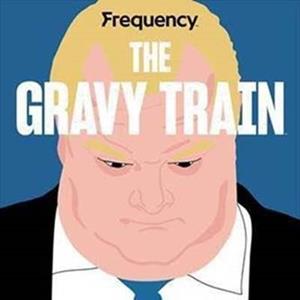 Original new series from Frequency Podcast Network, The Gravy Train launches Oct. 31