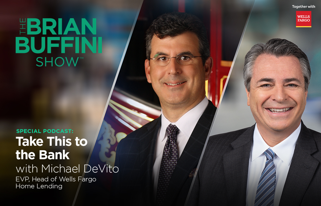 Michael DeVito, Executive Vice President and Head of Wells Fargo Home Lending, debunks common misconceptions surrounding banks and mortgages during the COVID-19 pandemic in an exclusive interview on The Brian Buffini Show podcast.