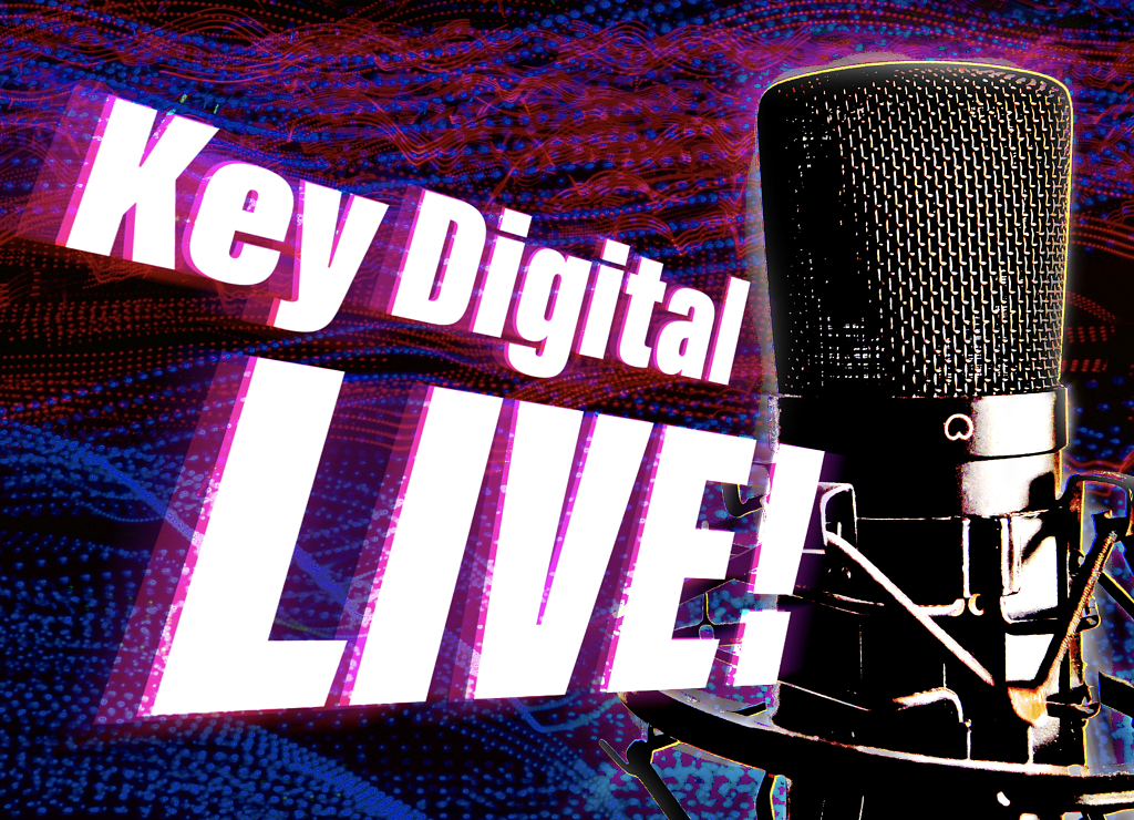 Key Digital Live Monthly Webcast