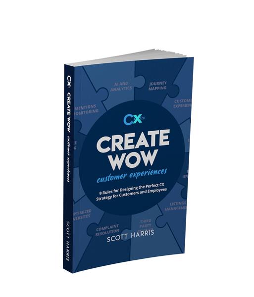 Create WOW Customer Experiences
9 Rules for Designing the Perfect CX Strategy for Customers and Employees
by: Scott Harris