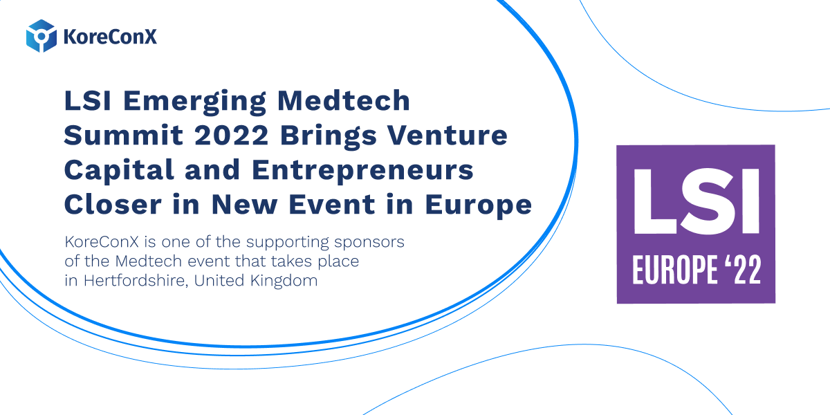 LSI Emerging Medtech Summit 2022 Brings Venture Capital and