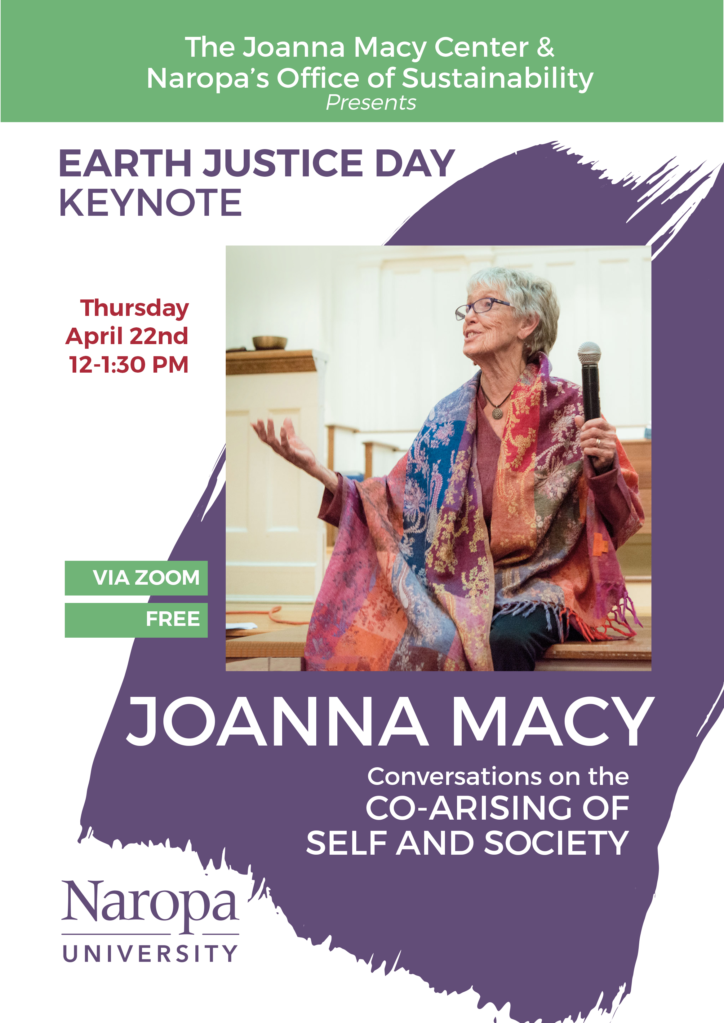 Be sure to attend Joanna Macy's presentation, “Conversations on the Co-Arising of Self and Society,” on Thursday, April 22nd at Noon.