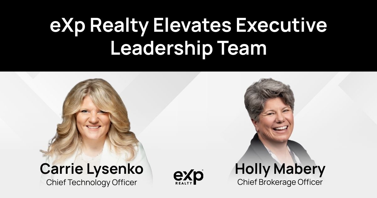 eXp Realty Elevates Executive Leadership Team: Appoints Carrie Lysenko as Chief Technology Officer and Holly Mabery to New Chief Brokerage Officer Role