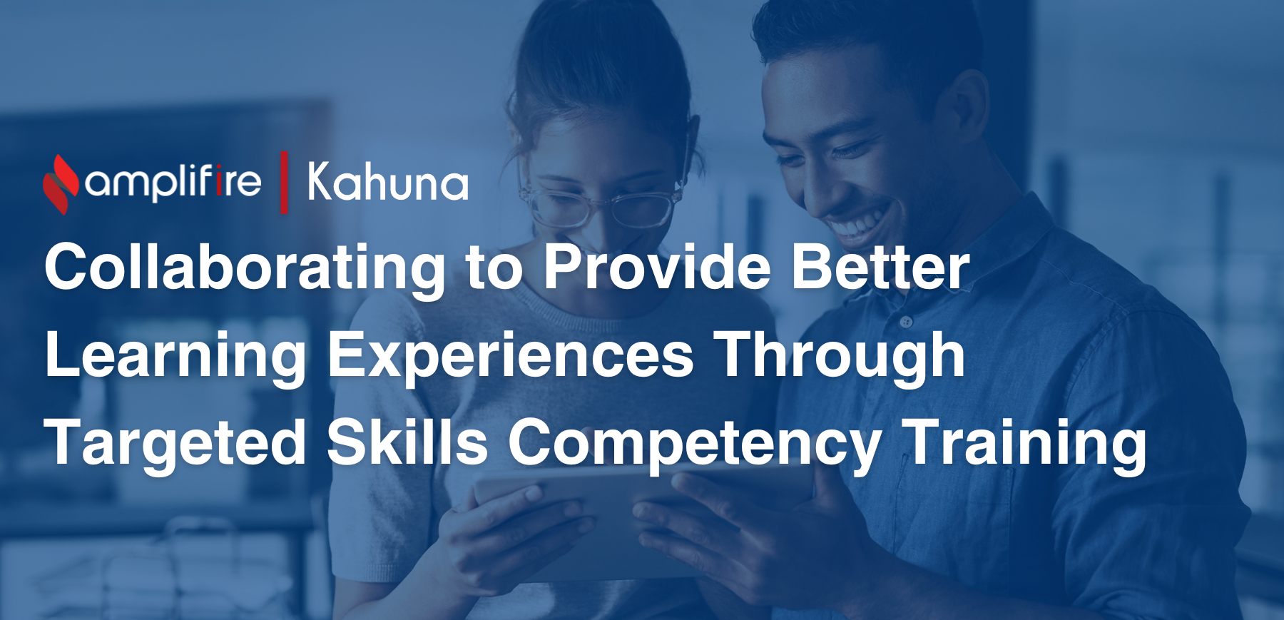 Jointly, Amplifire and Kahuna reduce the administrative burden associated with tracking requirements, eliminate redundancies and time wasted by respecting learners’ expertise, and ensure individuals are empowered with the right skills to give themselves and the business a competitive edge.