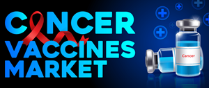 Cancer Vaccines Market Forecast (2022-2029)
