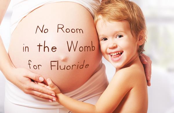 No room in the womb for fluoride