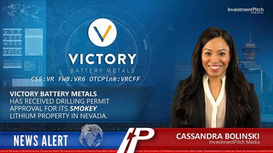 Victory Battery Metals has received drilling permit approval for its Smokey Lithium Property in Nevada.: Victory Battery Metals has received drilling permit approval for its Smokey Lithium Property in Nevada.