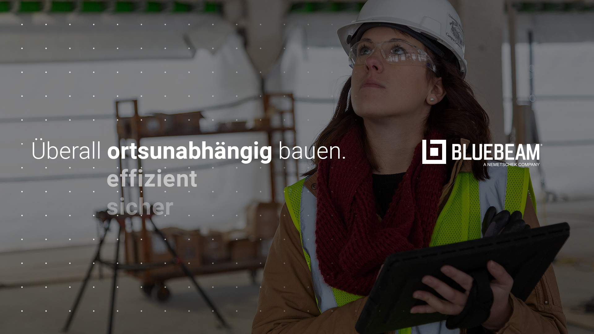 Überall ortsunabhängig bauen.