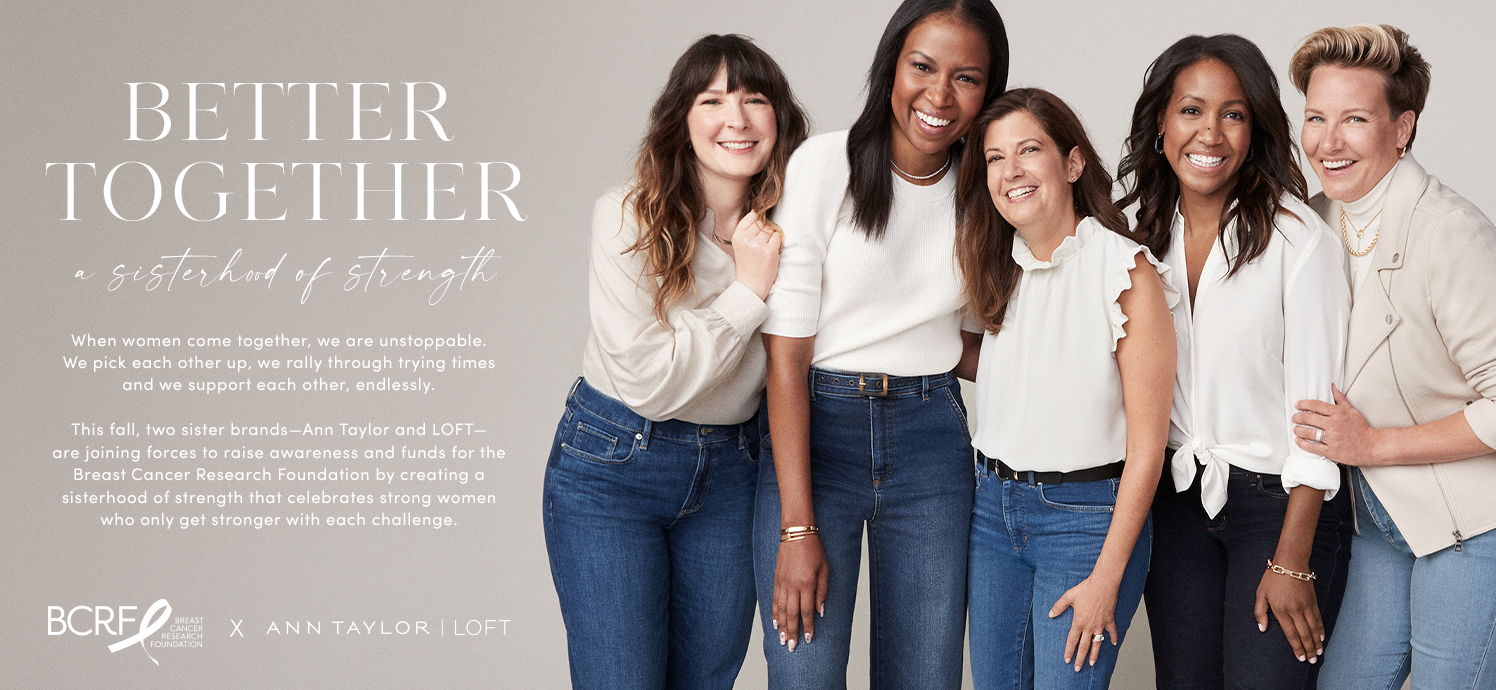 Ann Taylor and LOFT Expand BCRF Partnership with New