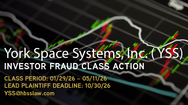 YSS ALERT: Hagens Berman Alerts York Space Systems Inc. (YSS) Investors to Securities Fraud Class Action and October 30, 2026 Lead Plaintiff Deadline