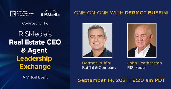 Dermot Buffini, Buffini & Company CEO and John Featherston, RISMedia CEO sit down for a one-on-one discussion about leadership strategies and the keys to success.