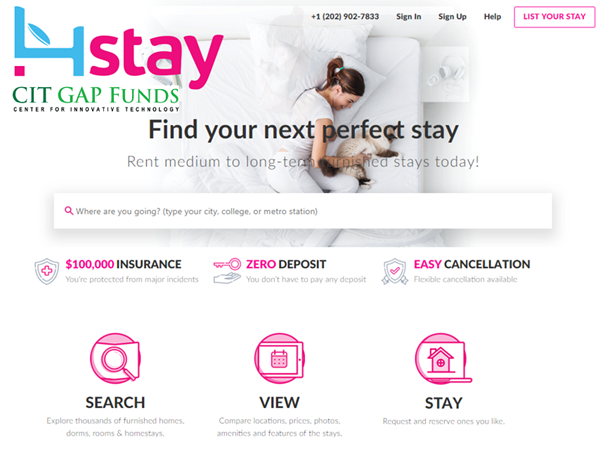 CIT GAP Funds invests in 4stay. 
4stay is a SaaS enabled online housing marketplace that helps students, interns and professionals connect with local hosts, roommates and room providers. https://4stay.com/
