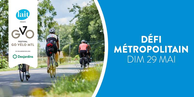 Coup d’envoi du Festival Go vélo Montréal : le dimanche 29 mai, place au Défi métropolitain en partance de Pointe-Calumet!