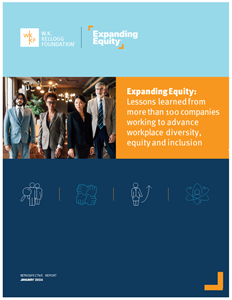 Expanding Equity: Lessons learned from more than 100 companies working to advance workplace diversity, equity and inclusion 