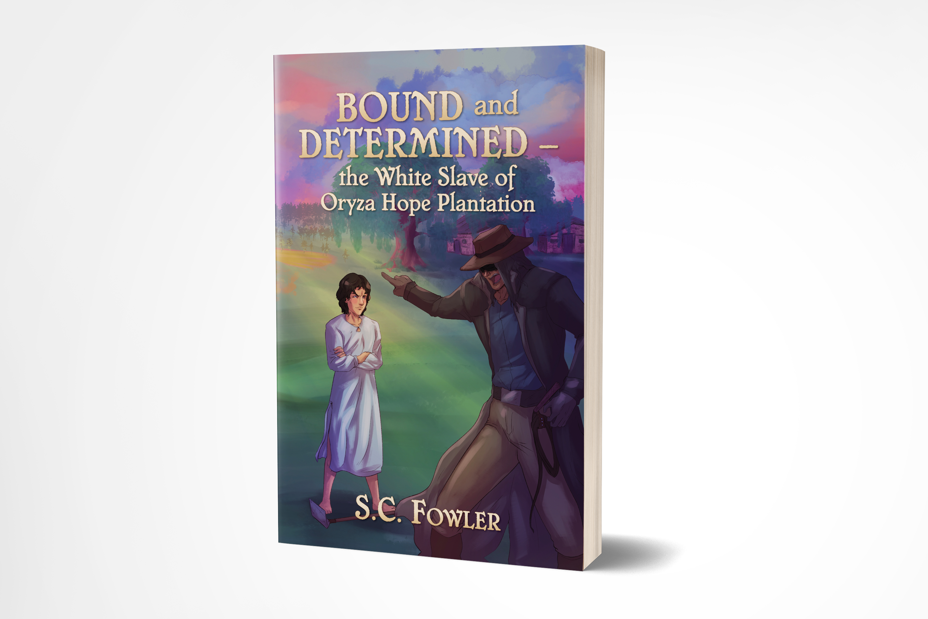 Bound and Determined: The White Slave of Oryza Hope Plantation