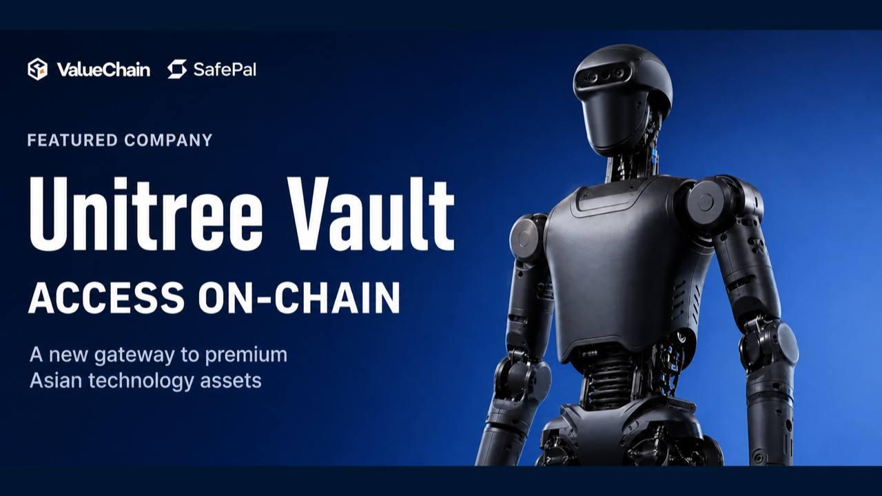 ValueChain Launches Unitree Vault in Partnership with SafePal, Bringing the World's First Publicly Listed Embodied AI Company On-Chain