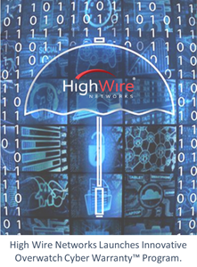 High Wire Networks Bridges the Cybersecurity Coverage Gap with New Overwatch Cyber Warranty™ Program.