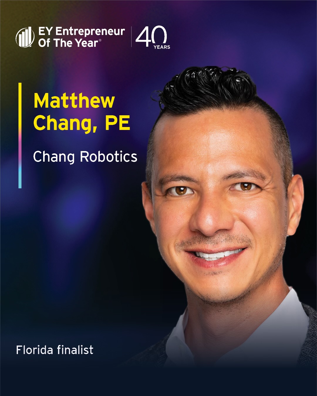 Matthew Chang, Chang Robotics, Jacksonville entrepreneur, Ernst & Young LLP, Entrepreneur Of The Year 2025, Florida finalist, collaborative robotics