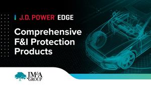 JM&A Group and J.D. Power Edge continue rollout of comprehensive F&I protection products.