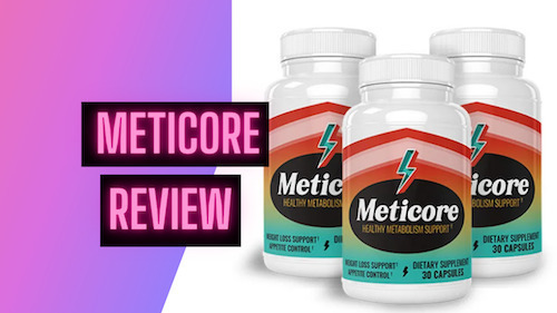 Meticore Reviews 2021 - Real Weight Loss Ingredients or Supplement Side Effects Complaints?