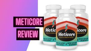 Meticore Reviews 2021 - Real Weight Loss Ingredients or Supplement Side Effects Complaints?