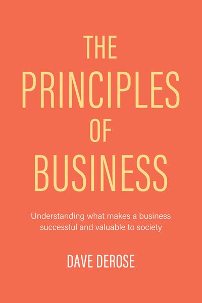 Cover of "The Principles of Business" by Dave DeRose