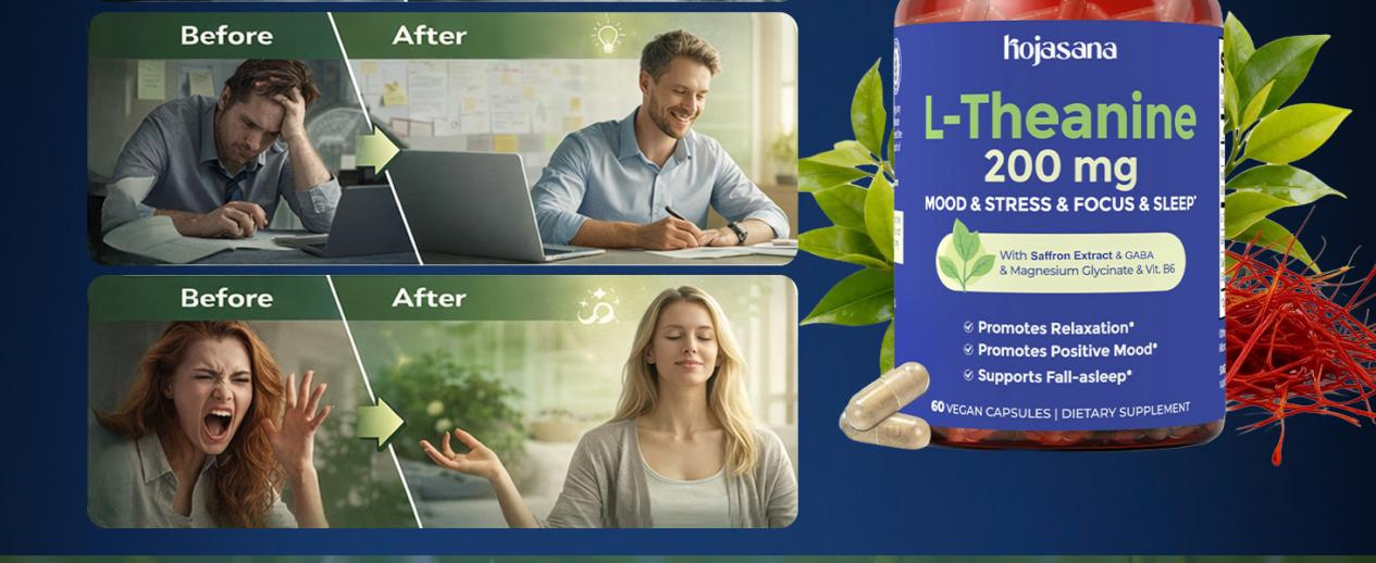 HojaSana L-Theanine 200mg with saffron, GABA, magnesium, and B6. Before and after showing calm focus and mood support.