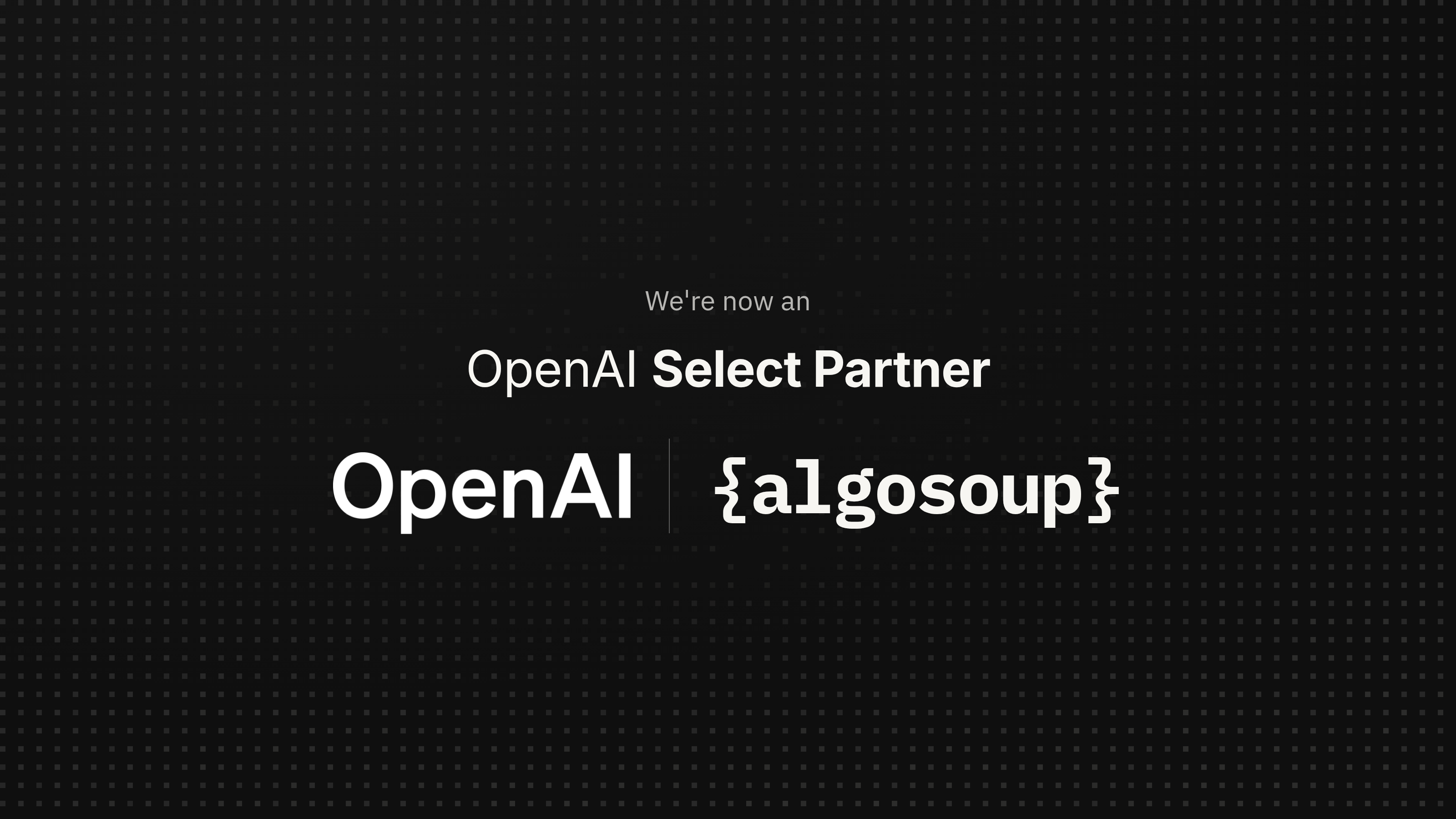 Algosoup Named an OpenAI Select Partner