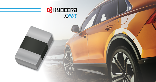 KYOCERA AVX RELEASES NEW MULTILAYER VARISTORS QUALIFIED TO OPEN ALLIANCE STANDARDS FOR AUTOMOTIVE ETHERNET APPLICATIONS